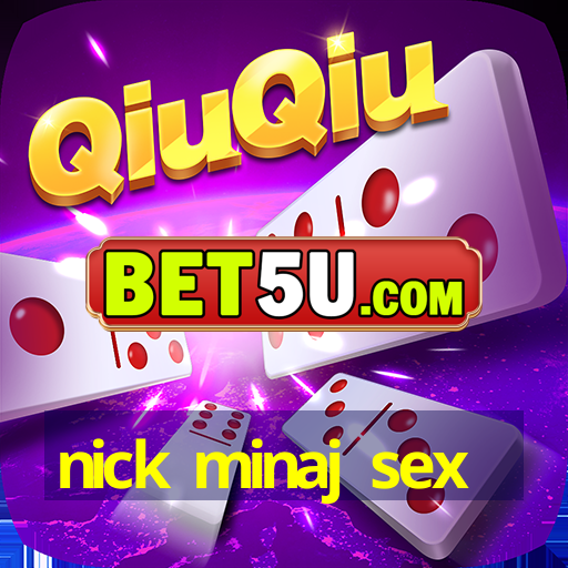 nick minaj sex